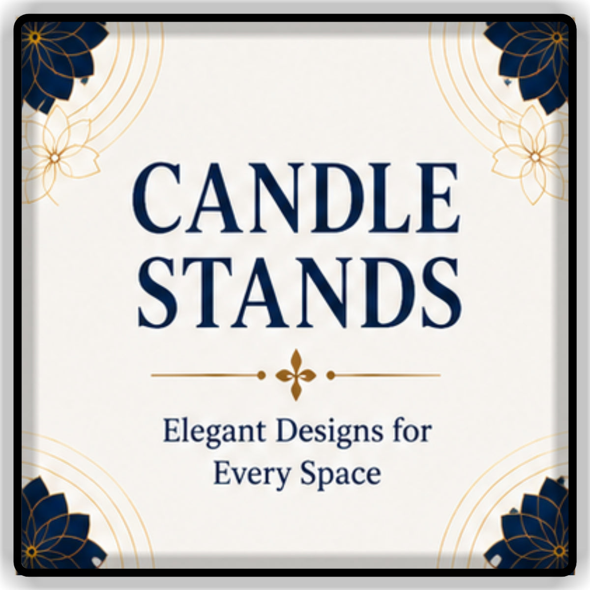 Elegant Candle Holders & Stands